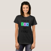 Ik ren op Fun en Science Student Periodic Chemist T-shirt (Voorkant volledig)