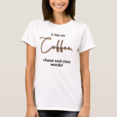 Ik ren op koffie en Cuss Words T-shirt (Voorkant)
