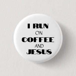 IK REN OP KOFFIE EN JEZUS RONDE BUTTON 3,2 CM