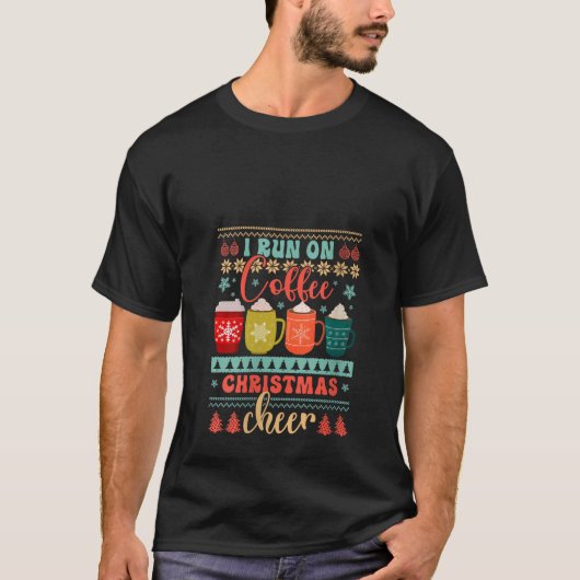 Ik ren op koffie en kerst juichen lelijk feestelij t-shirt (Voorkant)