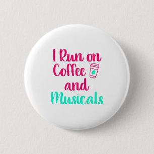 Ik ren op Koffie en Musicals Music Arts Quote Ronde Button 5,7 Cm