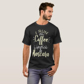 Ik ren op koffie lipstick en Mascara Fun 2 T-shirt (Voorkant volledig)
