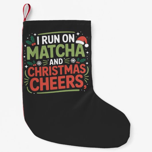 Ik ren op Matcha en Christmas Cheers Groene Drink Kleine Kerstsok (Voorkant)