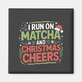 Ik ren op Matcha en Christmas Cheers Groene Drink Magneet (Voorkant)