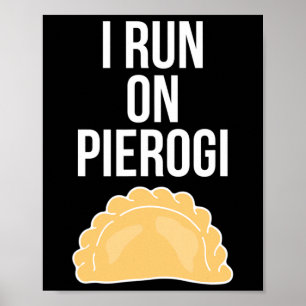 Ik ren op Pierogi Grappige Oekraïense Poolse Slavi Poster