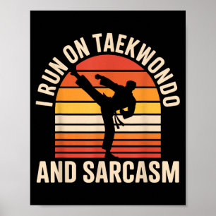 Ik ren op Taekwondo en sarcasme Leuke Taekwondo Poster