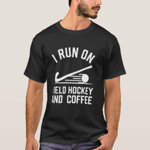 Ik ren op veldhockey en Coffee vrouwen mannen Veld T-shirt