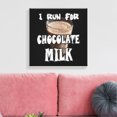 Ik ren voor Chocolademelk Hardlopen Canvas Afdruk (Insitu (Woonkamer))