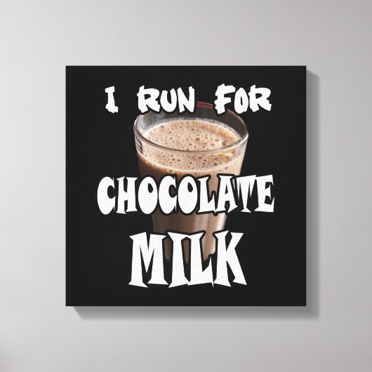 Ik ren voor Chocolademelk Hardlopen Canvas Afdruk (Voorkant)