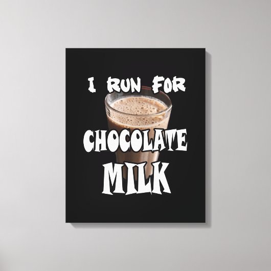 Ik ren voor Chocolademelk Hardlopen Canvas Afdruk (Voorkant)