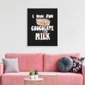 Ik ren voor Chocolademelk Hardlopen Canvas Afdruk (Insitu (Woonkamer))