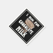 Ik ren voor Chocolate Melk. Servet (Hoek)