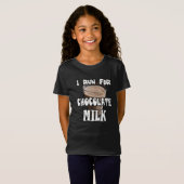 Ik ren voor Chocolate Melk. T-shirt (Voorkant volledig)