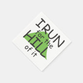 Ik ren voor de heuvel ervan - Funny Runner Theme Servetten (Hoek)