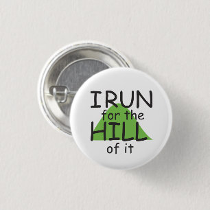 Ik ren voor de heuvel © - Funny Runner Thema Ronde Button 3,2 Cm
