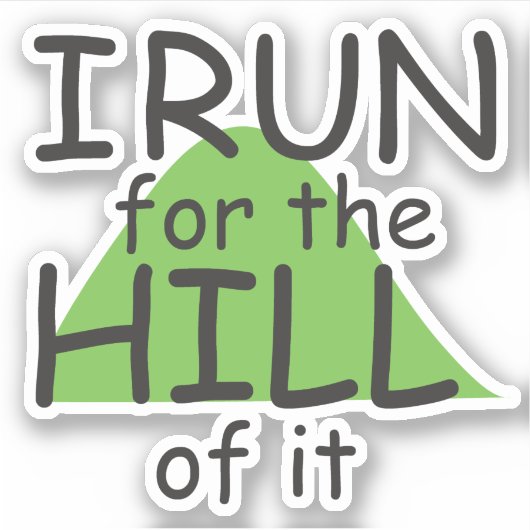 Ik ren voor de heuvel © - Funny Runner Thema Sticker (Voorkant)