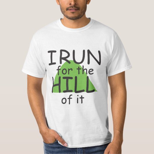 Ik ren voor de heuvel © - Funny Runner Thema T-shirt (Voorkant)