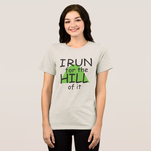 Ik ren voor de heuvel © - Funny Runner Thema Tri-Blend Shirt (Voorkant volledig)