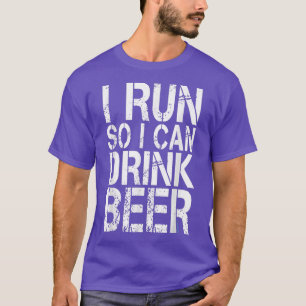 Ik ren zodat ik Bier kan Drinken T-shirt