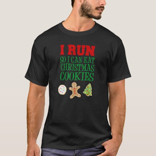Ik ren zodat ik kerstkoekjes 1 kan eten t-shirt (Voorkant)
