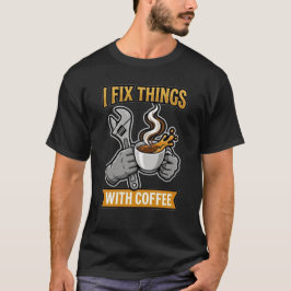 Ik Repareer Dingen Met Koffie Monteur Cadeau T-shirt