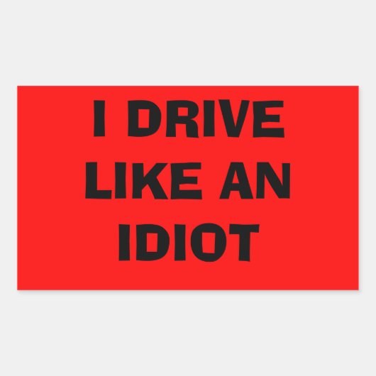 Ik rij als een idioot sticker (Voorkant)