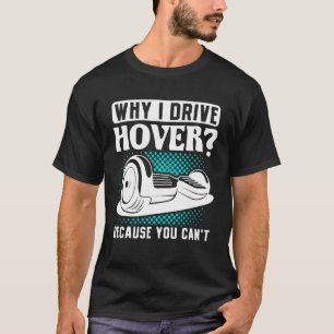 Ik rij met één wieloverboord een elektrische S T-shirt
