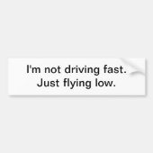 Ik rij niet snel - bumpersticker (Voorkant)