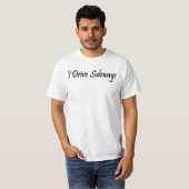 Ik rij Sideways T-Shirt (Voorkant volledig)