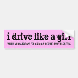 ik rijd als een meisje bumpersticker