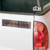 Ik rijd als Ziva. Bumpersticker (Op Truck)