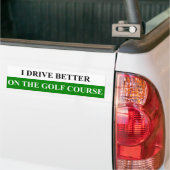 Ik rijd beter op de Golfcursus Bumpersticker (Op Truck)