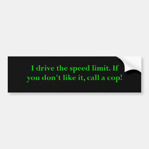 Ik rijd de snelheidslimiet bumpersticker