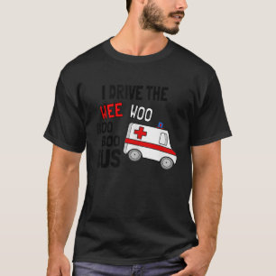 Ik rijd de Wee Woo Boo Bus Ambulance Grappige EMT  T-shirt