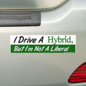 Ik rijd een hybride, maar ik ben geen liberaal bumpersticker (Op auto)