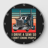 Ik rijd een semi zodat ik mensen niet stik grote klok (Voorkant)