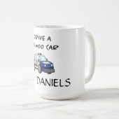 Ik rijd een week woo auto grappige politie koffiemok (Voorkant rechts)