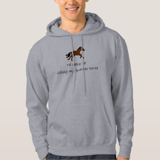 Ik rijd liever met mijn kwart paard. hoodie
