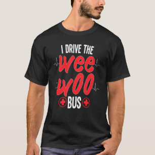 Ik rijd met de Wee Bus Woo Ambulance Medische Tech T-shirt