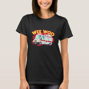 Ik rijd met de Wee Woo Bus Ambulance-chauffeur Par T-shirt