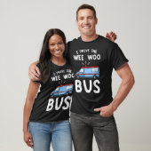 Ik rijd met de Wee Woo Bus Emergency Medical Techn T-shirt (Unisex)