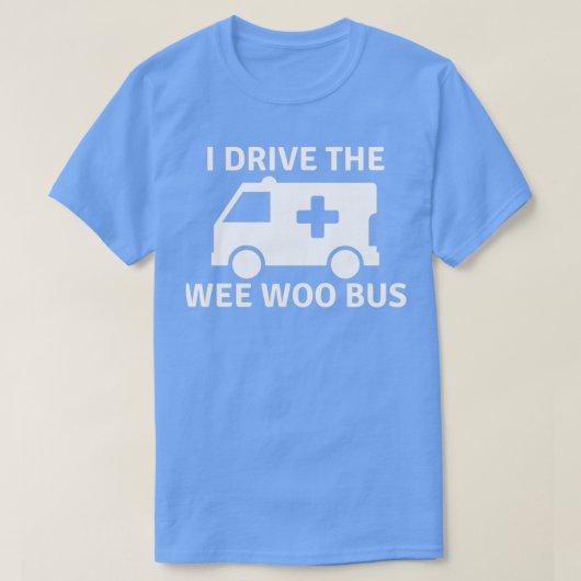 Ik rijd met de Wee Woo Bus, grappige paramedische  T-shirt (Design voorkant)