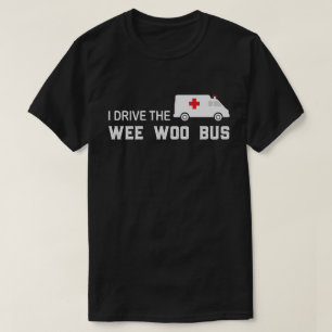 Ik rijd met de Wee Woo Bus Paramedicus EMT Funny T-shirt