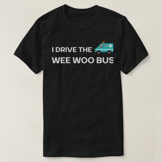 Ik rijd met de woo-bus paramedic t-shirt (Design voorkant)