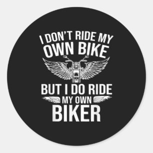 Ik rijd mijn eigen bike niet, maar ik rijd wel mij ronde sticker