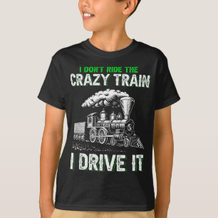 Ik rijd niet op de gekke trein ik rijd het Railroa T-shirt