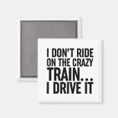 Ik rijd niet op de luie trein.. Ik rijd het Magneet (Voorkant / Achterkant)