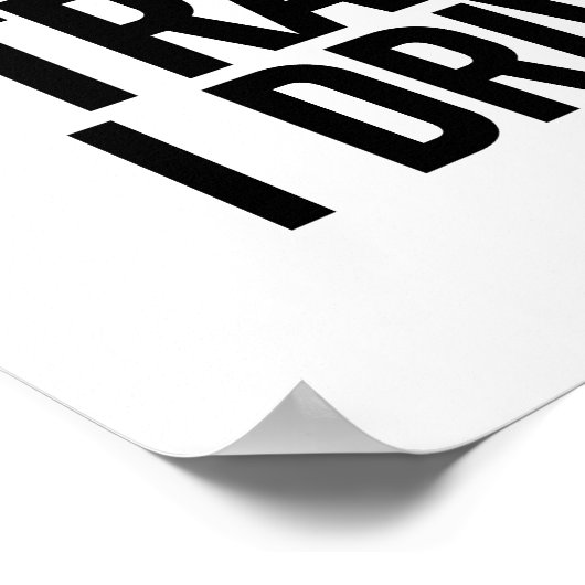 Ik rijd niet op de luie trein.. Ik rijd het Poster (Hoek)