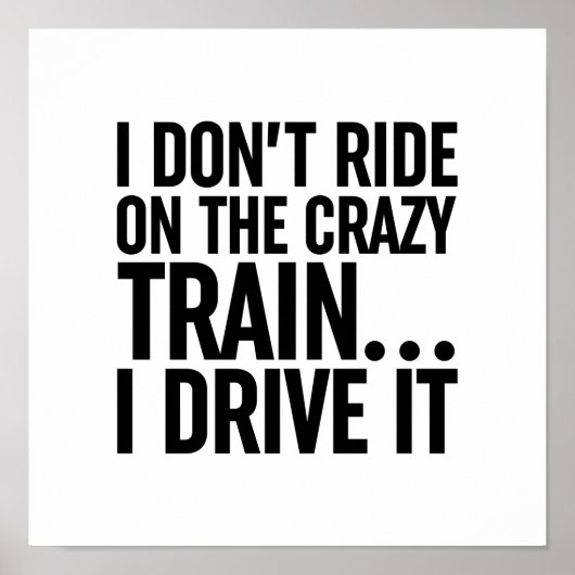 Ik rijd niet op de luie trein.. Ik rijd het Poster (Voorkant)