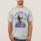 Ik rijd nog steeds met Biden T-shirt (Voorkant)